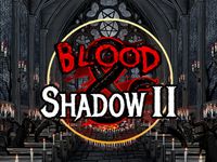 Blood and Shadows II